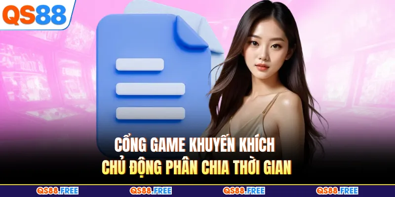 Chơi Có Trách Nhiệm 2 Cổng game khuyến khích chủ động phân chia thời gian