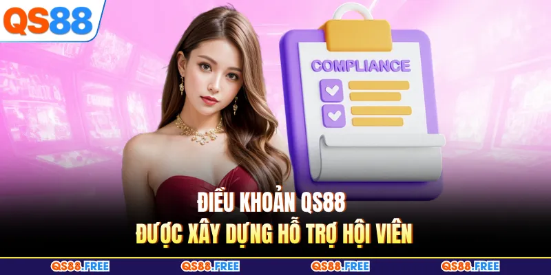 Điều khoản QS88 được xây dựng hỗ trợ hội viên